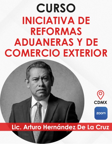 Curso “INICIATIVA DE REFORMAS ADUANERAS”