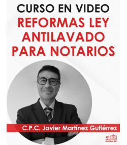 Curso en video “Reformas Ley ANTI-LAVADO Para NOTARIOS”
