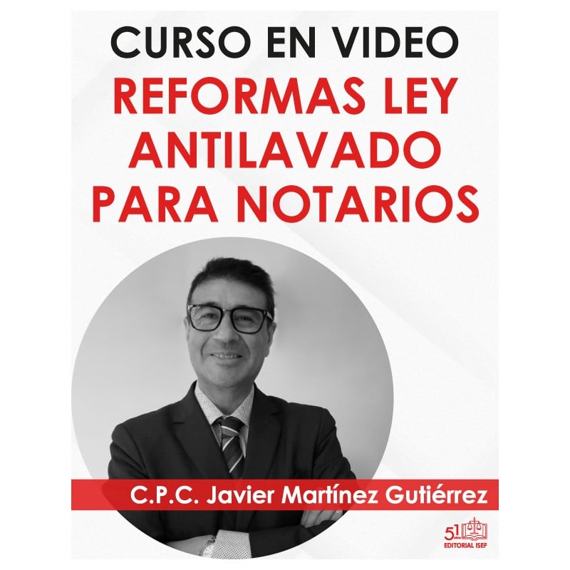 Curso en video “Reformas Ley ANTI-LAVADO Para NOTARIOS”