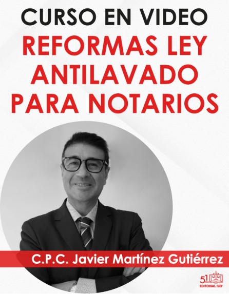 Curso en video “Reformas Ley ANTI-LAVADO Para NOTARIOS”