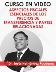 Curso en video “PRECIOS DE TRANSFERENCIA Y PARTES RELACIONADAS"