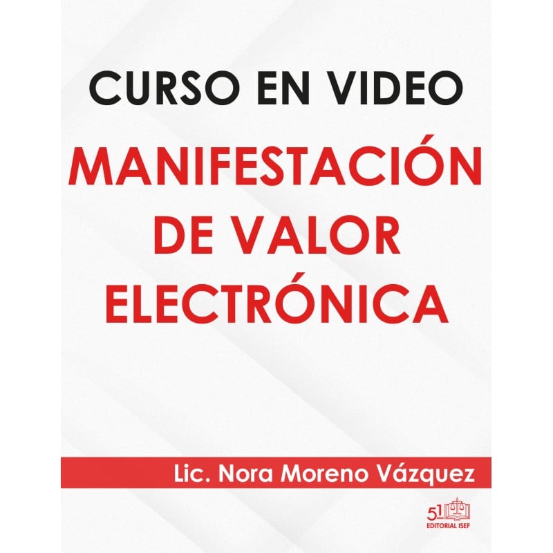 Curso en video “Manifestación de valor electrónica”