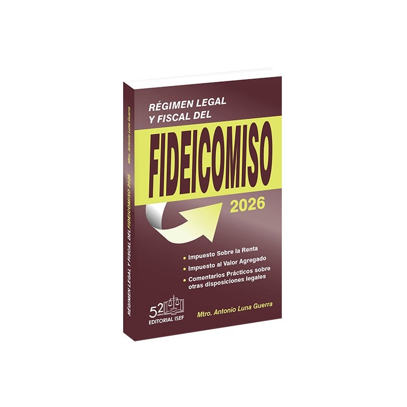 Régimen Legal Y Fiscal del Fideicomiso 2026