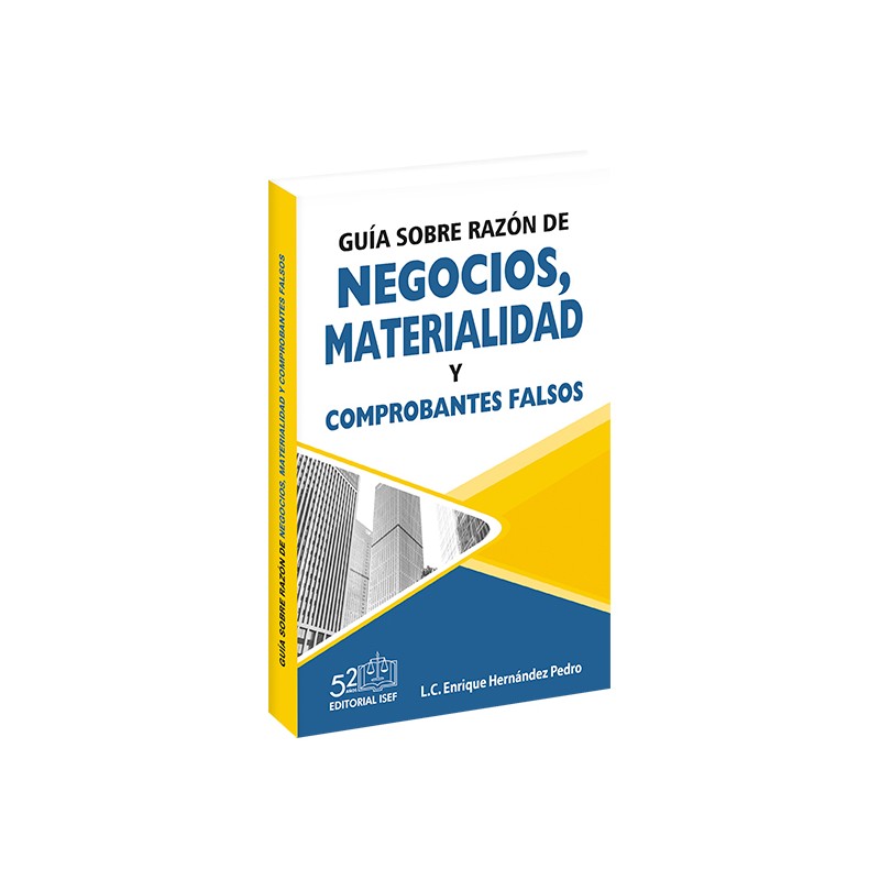 Razón de Negocios, Materialidad y Falsos Comprobantes