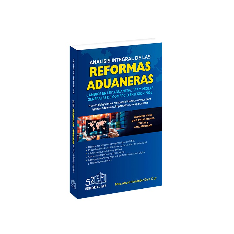 Análisis Integral de las Reformas Aduaneras 2026