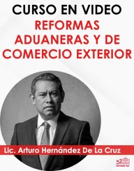 Curso EN VIDEO “REFORMAS ADUANERAS”