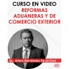 Curso EN VIDEO “REFORMAS ADUANERAS”