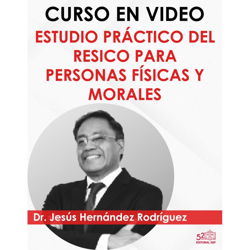 Curso en VIDEO "Estudio Práctico del RESICO para PF y PM"