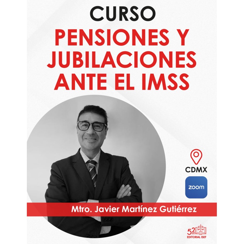 Curso “Pensiones y Jubilaciones ante el IMSS”