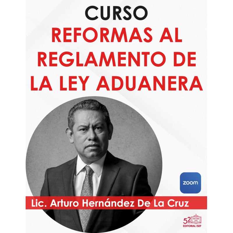 Curso "Reformas al Reglamento de la Ley Aduanera"