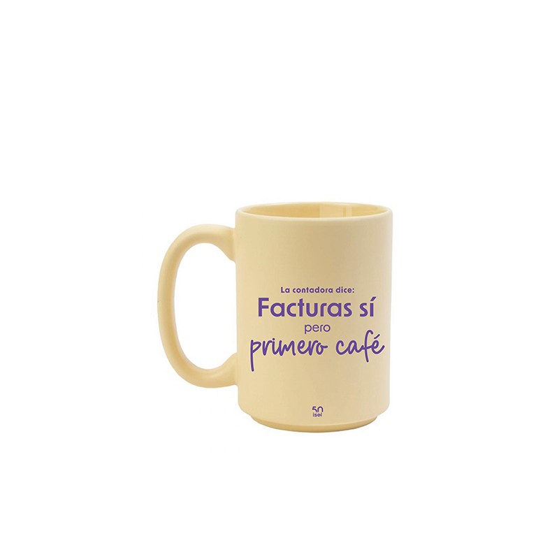 Taza "La contadora dice: Facturas sí pero primero café"
