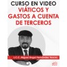 Curso en video "Viáticos y Gastos a Cuenta de Terceros”