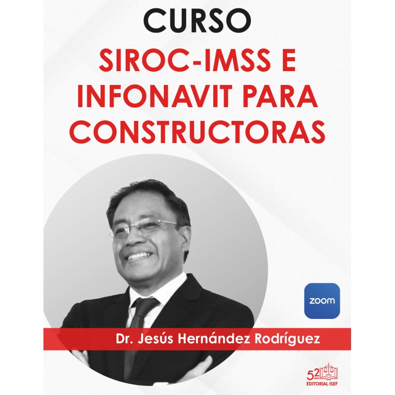 Curso “SIROC-IMSS E INFONAVIT PARA CONSTRUCTORAS”