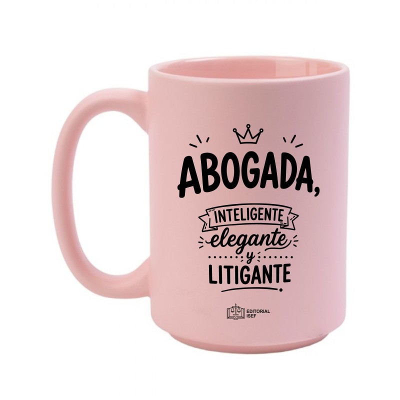 Taza "Abogada inteligente, elegante y litigante"