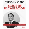 Curso EN VIDEO "Actos de Fiscalización"