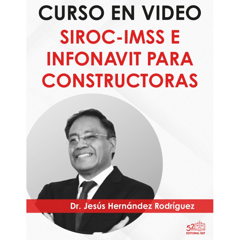 Curso “SIROC-IMSS E INFONAVIT PARA CONSTRUCTORAS”