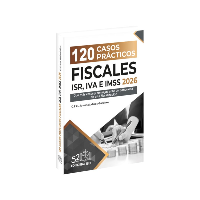 120 Casos Prácticos Fiscales ISR, IVA e IMSS 2026