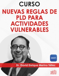 Curso "Nuevas Reglas de PLD para Actividades Vulnerables"
