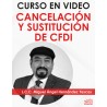 Curso en video "Cancelación y Sustitución de CFDI"