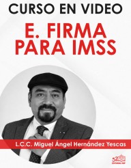 Curso en Video "Nueva E.firma para IMSS"