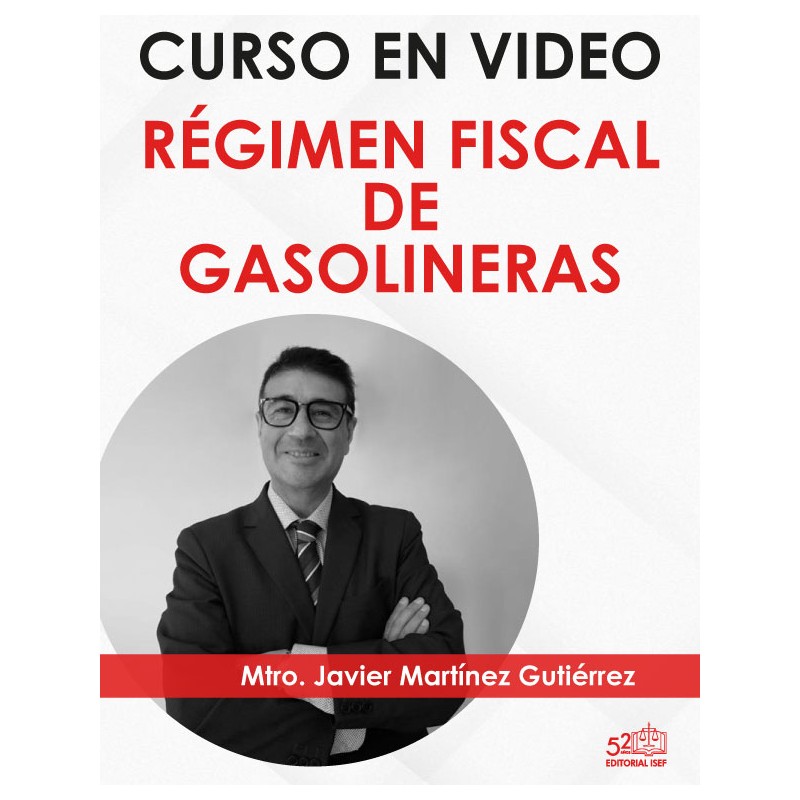 Curso en video “Régimen Fiscal de las Gasolineras”