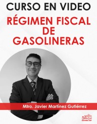 Curso en video “Régimen Fiscal de las Gasolineras”
