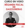 Curso en video “Régimen Fiscal de las Gasolineras”