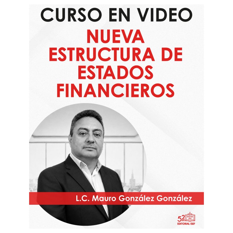 Curso en video "Nueva Estructura de Estados Financieros"