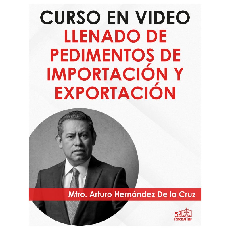 Curso en video "Pedimentos de Importación y Exportación"