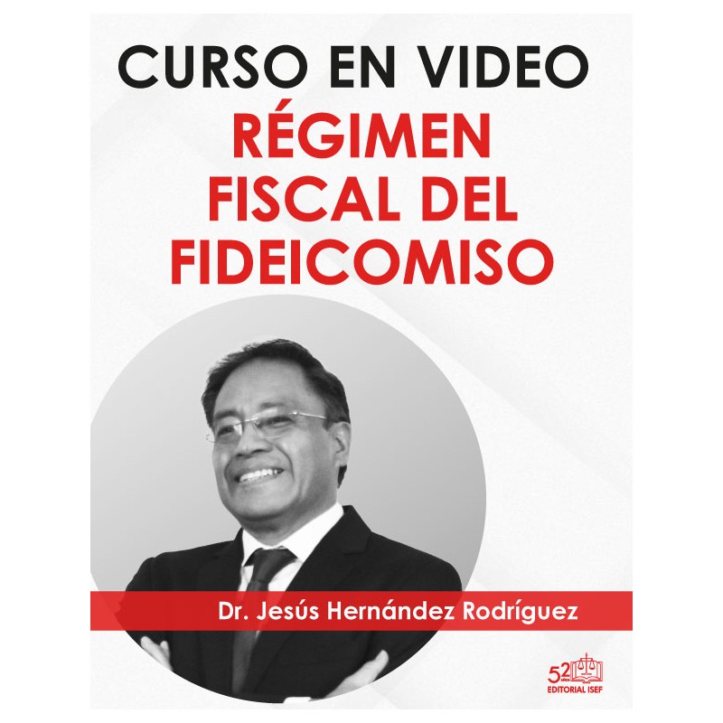 Curso en video "Régimen Fiscal del Fideicomiso"