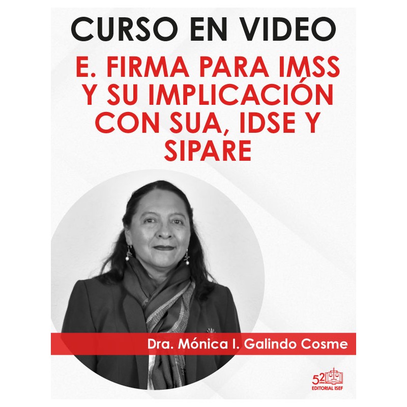 Curso en video "Nueva E.firma para IMSS y su implicación con SUA, IDSE Y SIPARE"