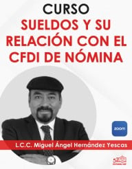 Curso "Sueldos y su Relación con el CFDI de Nómina"