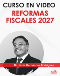 Curso en video "Iniciativa de Reformas Fiscales 2027"
