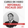 Curso en video "Iniciativa de Reformas Fiscales 2027"